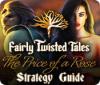 Fairly Twisted Tales: The Price Of A Rose Strategy Guide spel