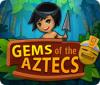 Gems Of The Aztecs spel