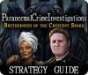 Paranormal Crime Investigations: Brotherhood of the Crescent Snake Strategy Guide spel