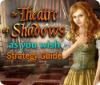 The Theatre of Shadows: As You Wish Strategy Guide spel